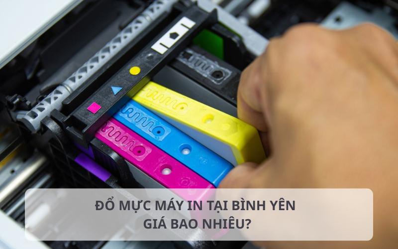 Báo giá đổ mực máy in tại Bình Yên