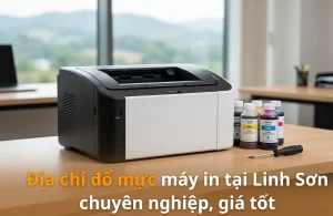 Địa chỉ đổ mực máy in tại Linh Sơn chuyên nghiệp, giá tốt