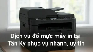 Lý do nên chọn dịch vụ đổ mực máy in tại Tân Kỳ của Hoàng Hà