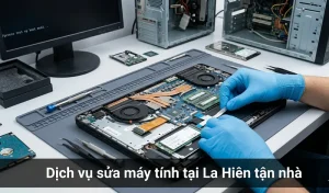 Dịch vụ sửa máy tính tại La Hiên tận nhà