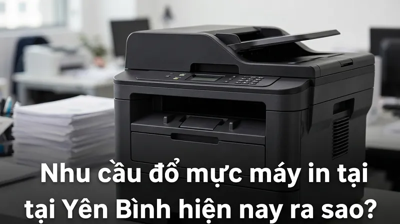 Nhu cầu đổ mực máy in tại Yên Bình hiện nay