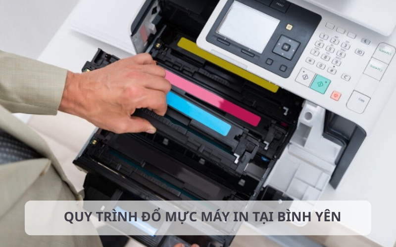 Quy trình đổ mực máy in tại Bình Yên