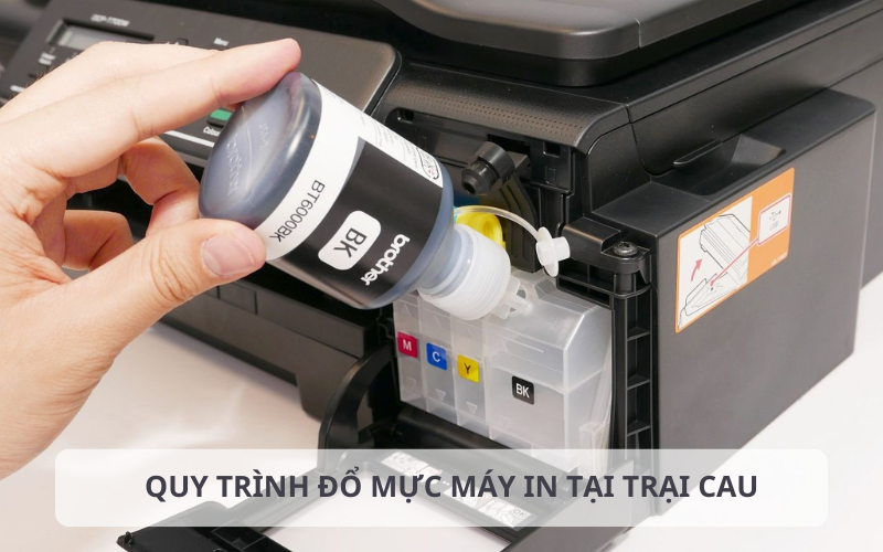 Quy trình đổ mực máy in tại Trại Cau