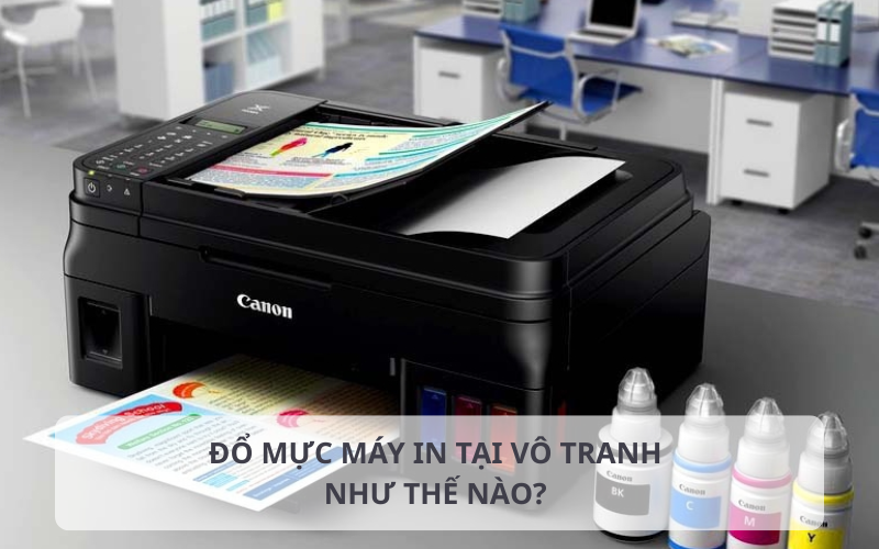 Quy trình đổ mực máy in tại Vô Tranh