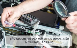 Bảng báo giá chi phí sửa máy in tại Quan Triều