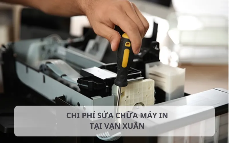 Bảng báo giá sửa máy in tại Vạn Xuân chi tiết
