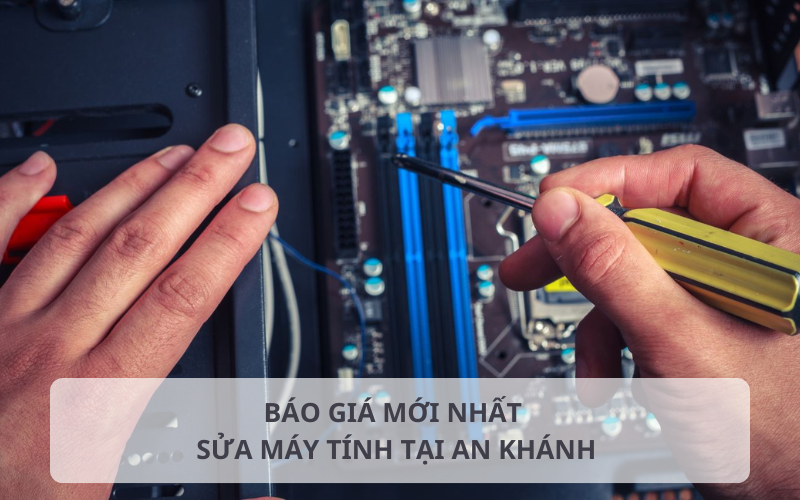 Bảng báo giá sửa máy tính tại An Khánh