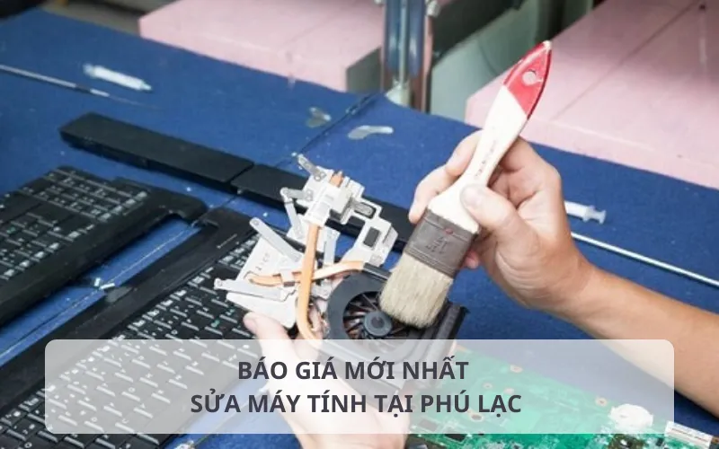 Bảng báo giá sửa máy tính tại Phú Lạc