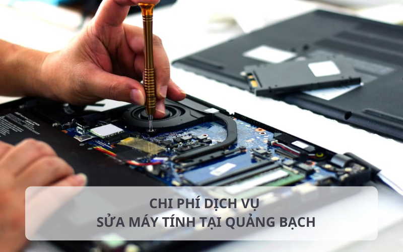 Bảng báo giá sửa máy tính tại Quảng Bạch của Hoàng Hà