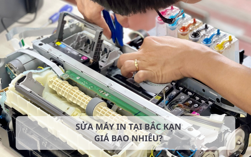 Bảng báo giá dịch vụ sửa máy in tại Bắc Kạn chi tiết
