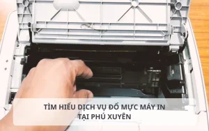 Dịch vụ đổ mực máy in tại Phú Xuyên