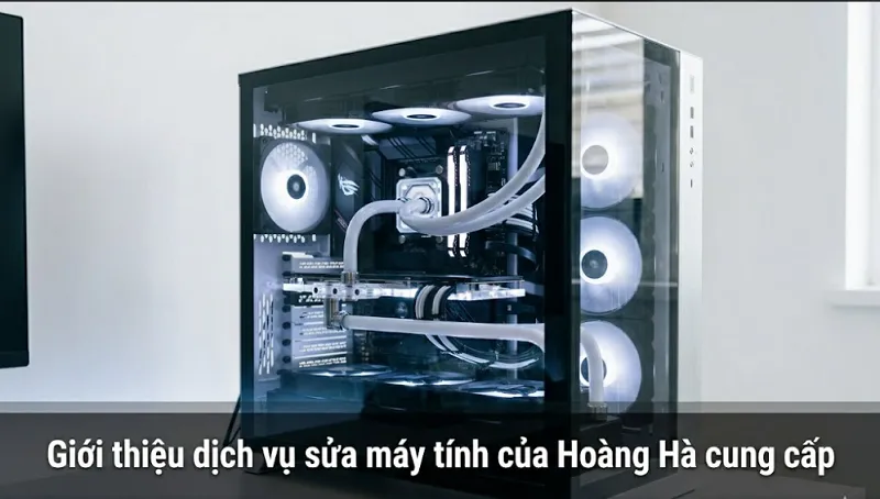 Giới thiệu dịch vụ sửa máy tính của Hoàng Hà cung cấp