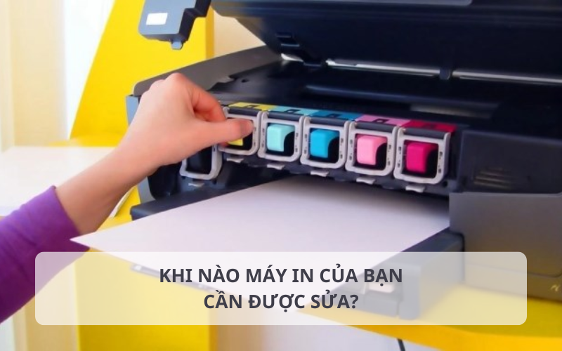Dấu hiệu nhận biết cần gọi thợ sửa máy in