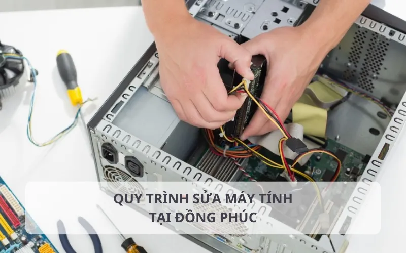 Quy trình sửa máy tính tại Đồng Phúc 