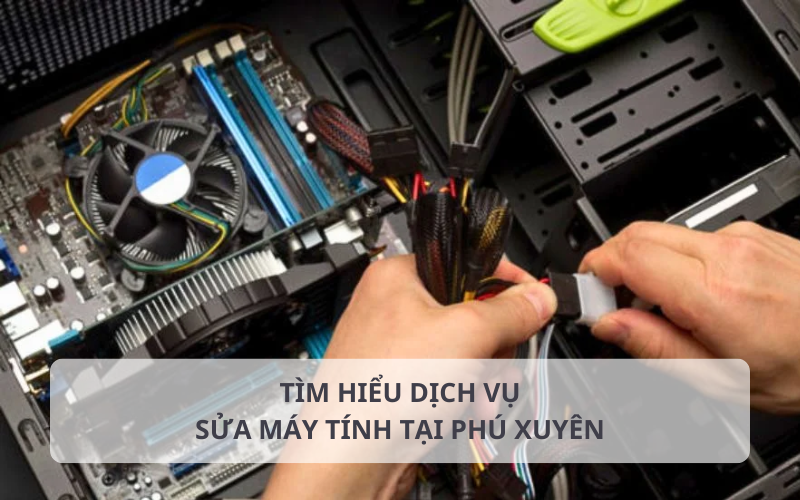 Nhu cầu sửa máy tính tại Phú Xuyên hiện nay