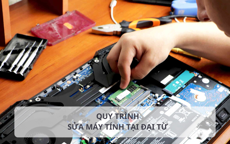 Quy trình sửa máy tính tại Đại Từ chuyên nghiệp