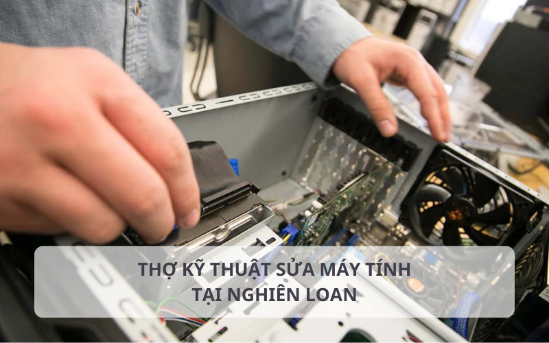 Lý do nên chọn dịch vụ sửa máy tính tại Nghiên Loan của Hoàng Hà